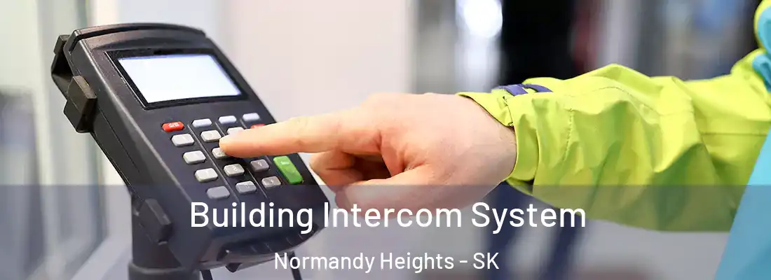  Building Intercom System Normandy Heights - SK