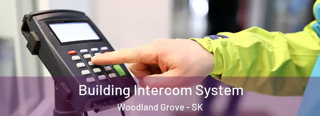  Building Intercom System Woodland Grove - SK
