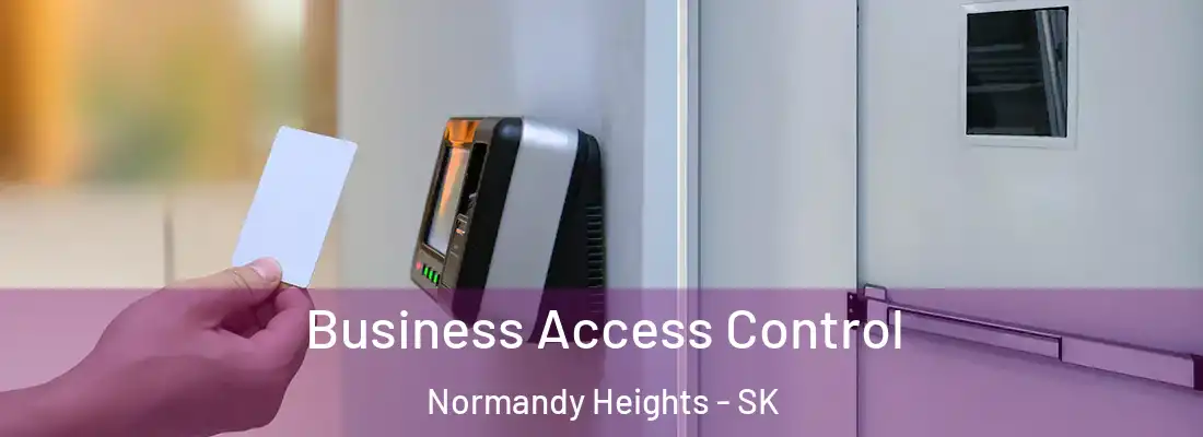  Business Access Control Normandy Heights - SK