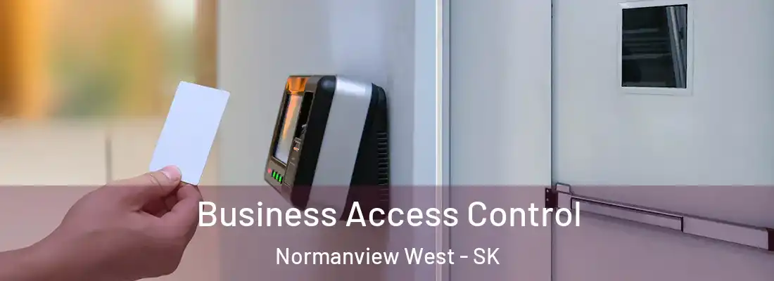 Business Access Control Normanview West - SK