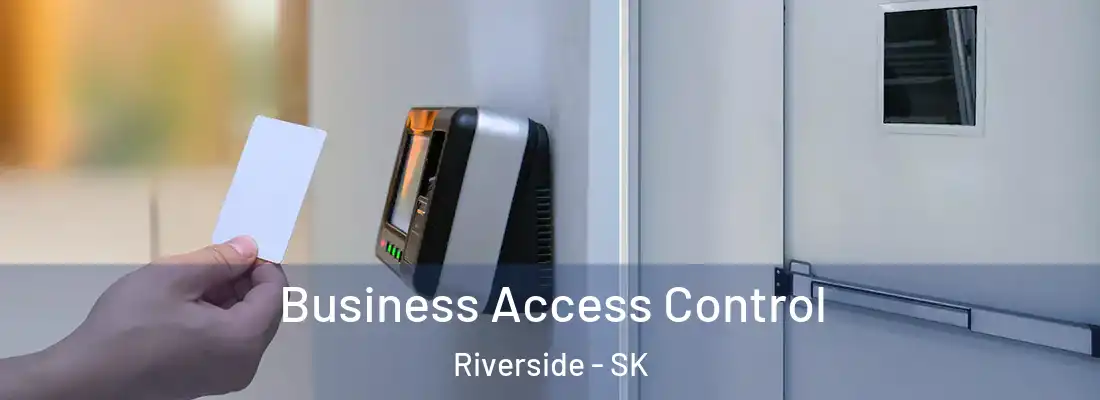 Business Access Control Riverside - SK