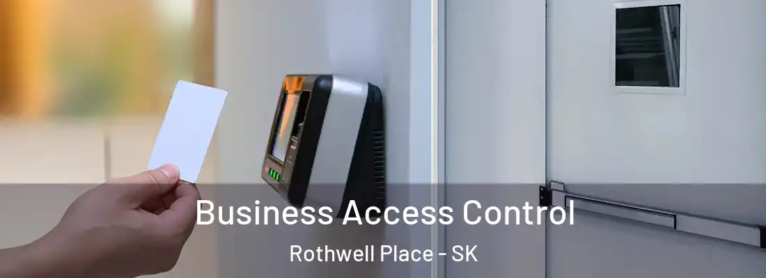  Business Access Control Rothwell Place - SK