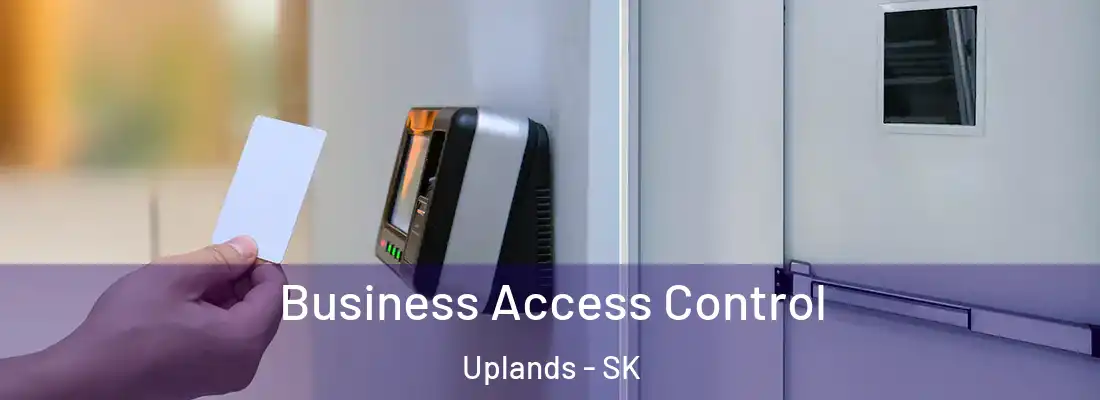 Business Access Control Uplands - SK