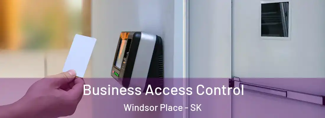  Business Access Control Windsor Place - SK