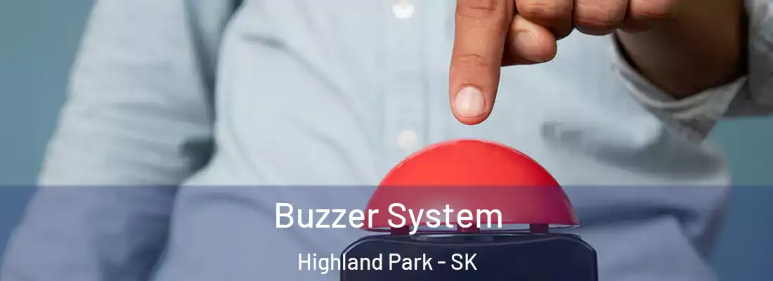  Buzzer System Highland Park - SK
