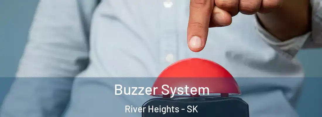  Buzzer System River Heights - SK