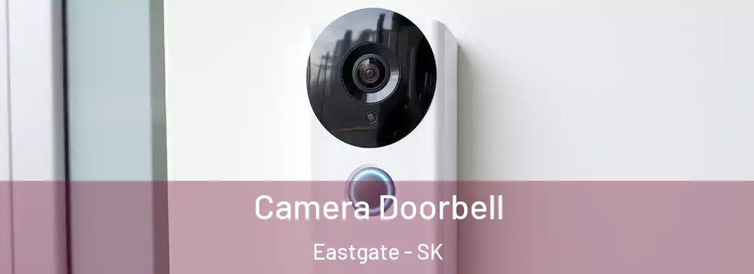  Camera Doorbell Eastgate - SK