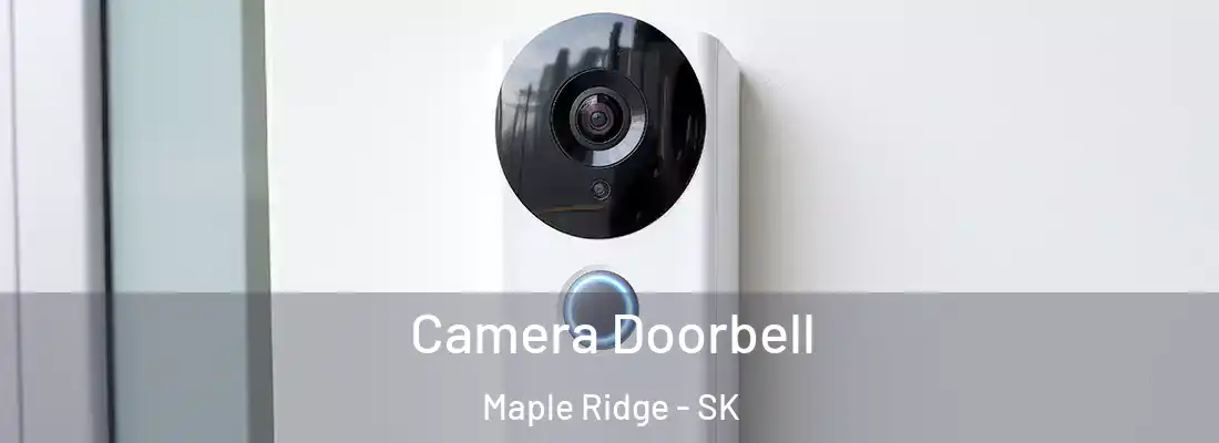  Camera Doorbell Maple Ridge - SK