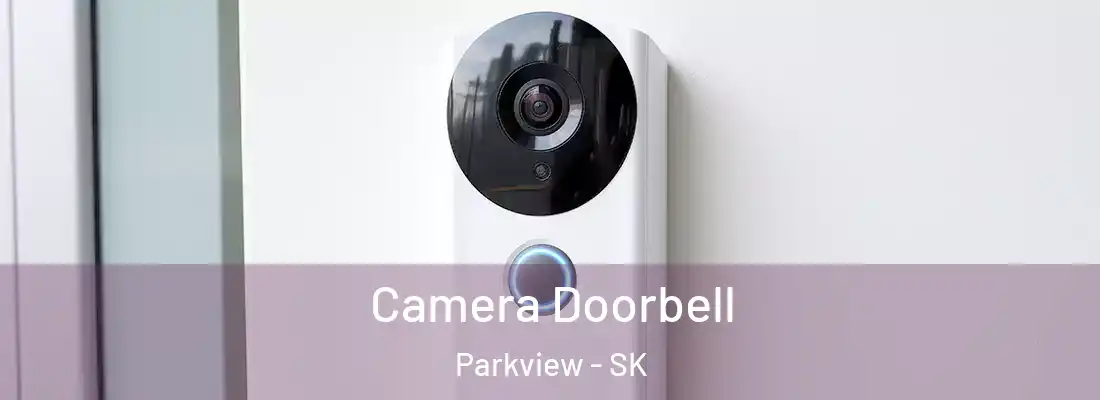  Camera Doorbell Parkview - SK