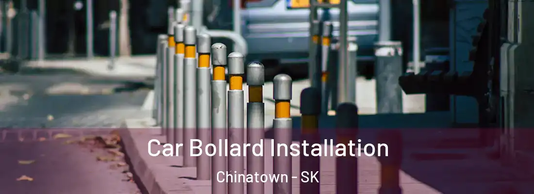  Car Bollard Installation Chinatown - SK