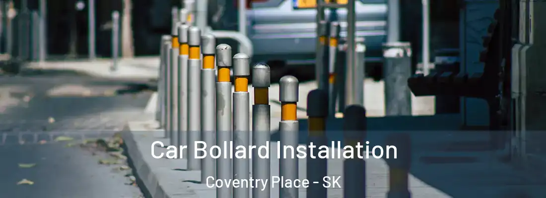  Car Bollard Installation Coventry Place - SK