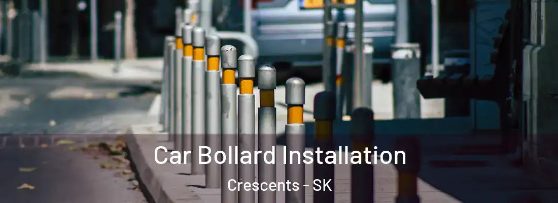  Car Bollard Installation Crescents - SK