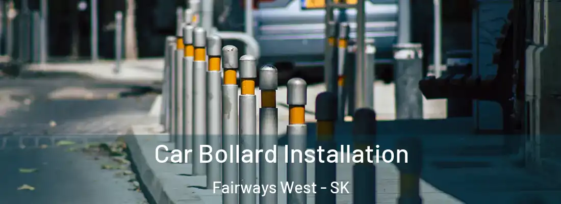  Car Bollard Installation Fairways West - SK