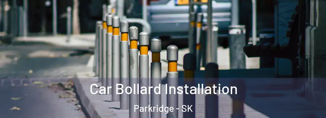  Car Bollard Installation Parkridge - SK