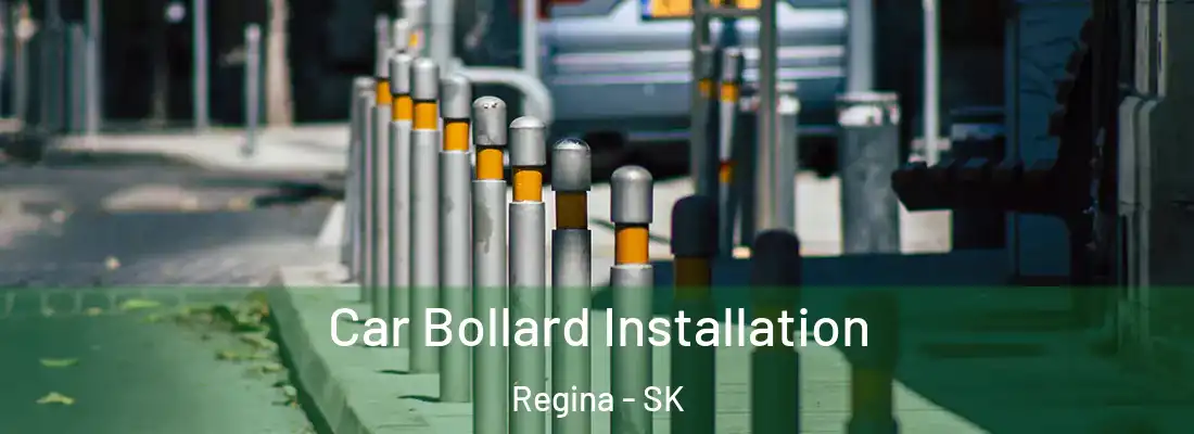  Car Bollard Installation Regina - SK
