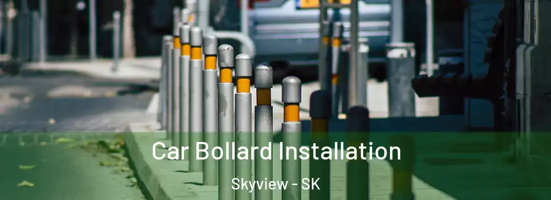  Car Bollard Installation Skyview - SK