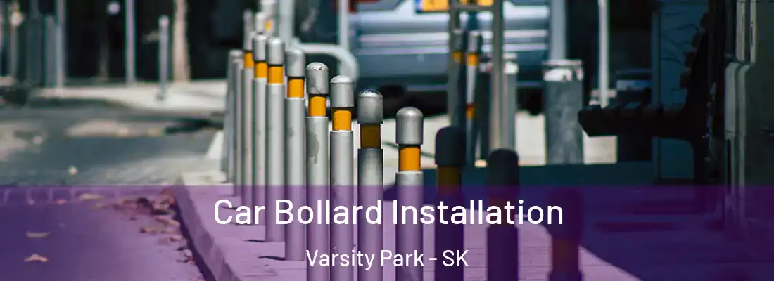  Car Bollard Installation Varsity Park - SK