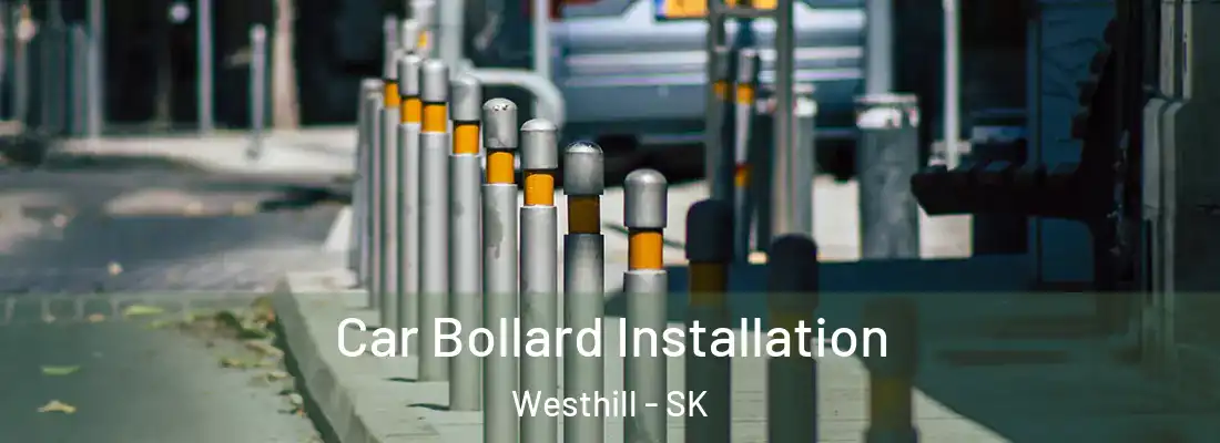  Car Bollard Installation Westhill - SK