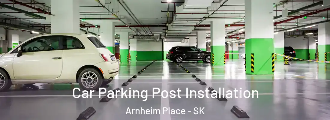  Car Parking Post Installation Arnheim Place - SK