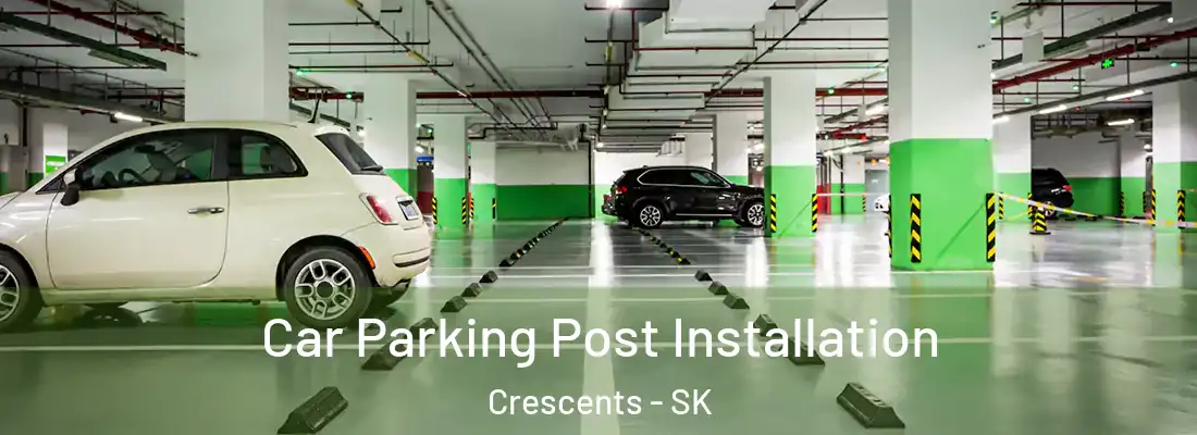  Car Parking Post Installation Crescents - SK