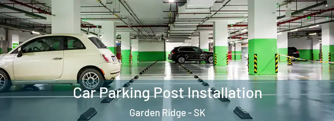  Car Parking Post Installation Garden Ridge - SK