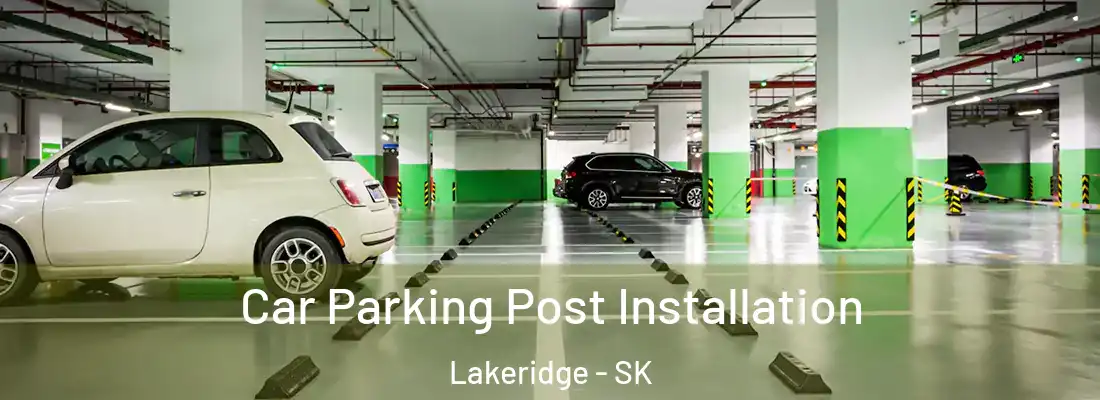  Car Parking Post Installation Lakeridge - SK
