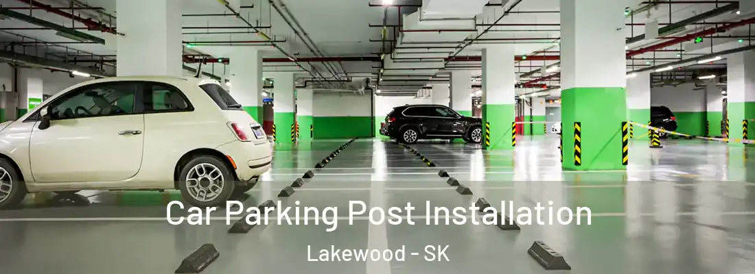  Car Parking Post Installation Lakewood - SK