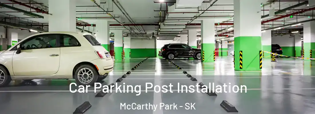  Car Parking Post Installation McCarthy Park - SK