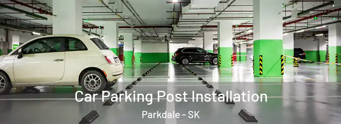  Car Parking Post Installation Parkdale - SK