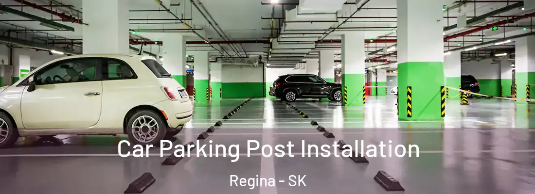  Car Parking Post Installation Regina - SK