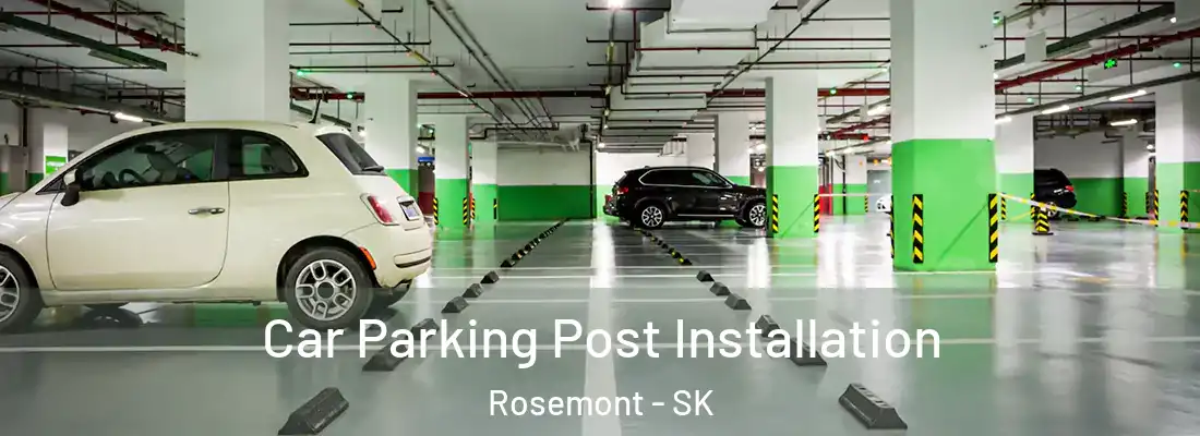  Car Parking Post Installation Rosemont - SK