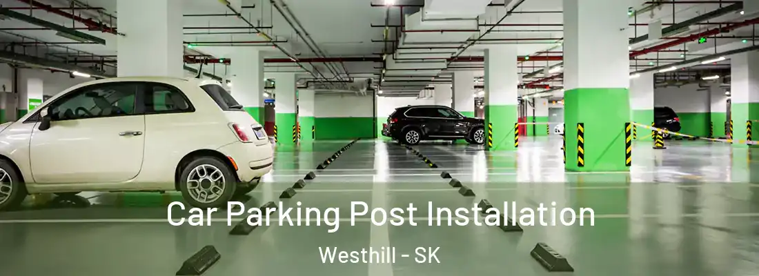  Car Parking Post Installation Westhill - SK