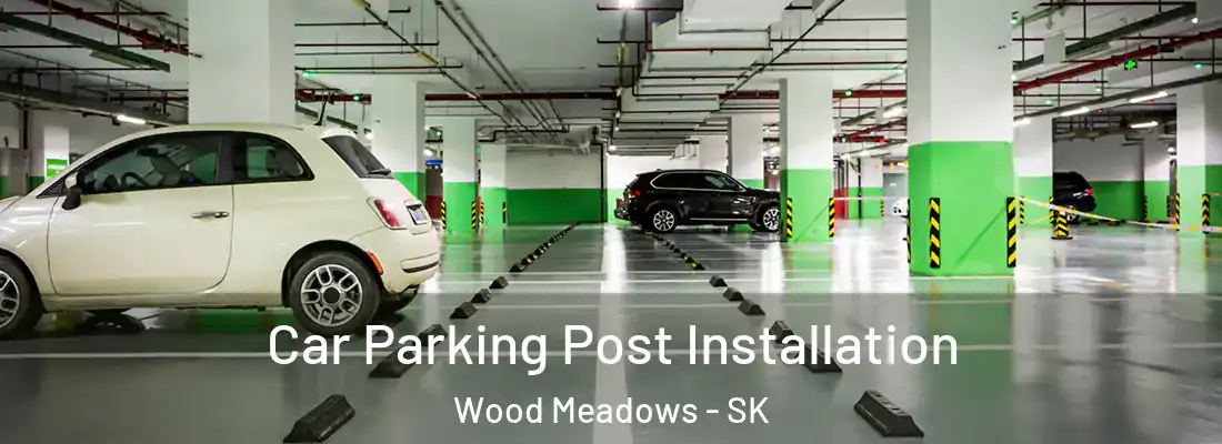  Car Parking Post Installation Wood Meadows - SK