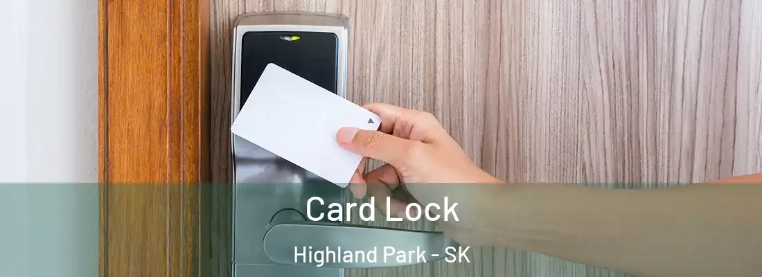  Card Lock Highland Park - SK