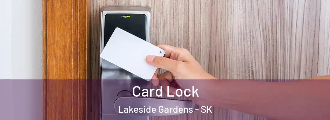  Card Lock Lakeside Gardens - SK