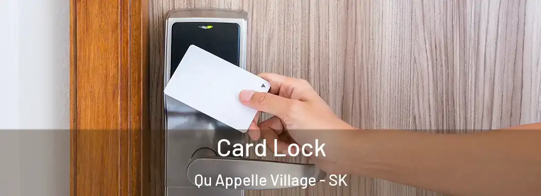  Card Lock Qu Appelle Village - SK