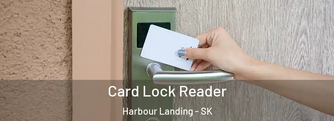 Card Lock Reader Harbour Landing - SK