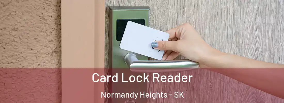  Card Lock Reader Normandy Heights - SK