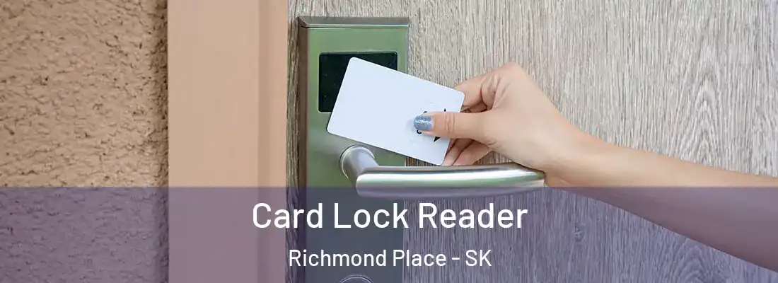  Card Lock Reader Richmond Place - SK