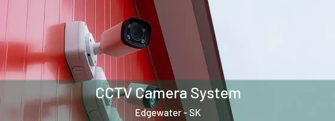  CCTV Camera System Edgewater - SK