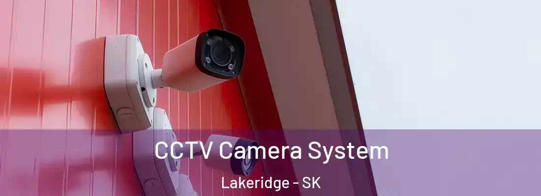  CCTV Camera System Lakeridge - SK