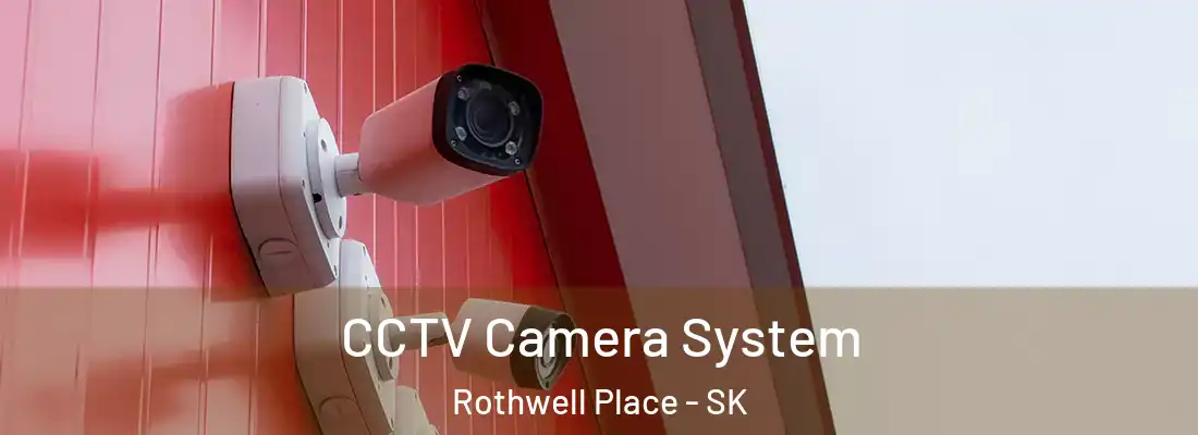  CCTV Camera System Rothwell Place - SK