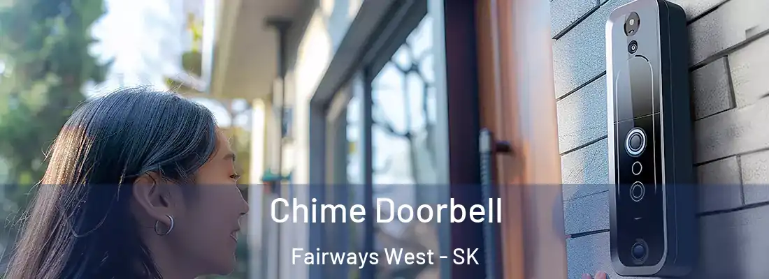  Chime Doorbell Fairways West - SK