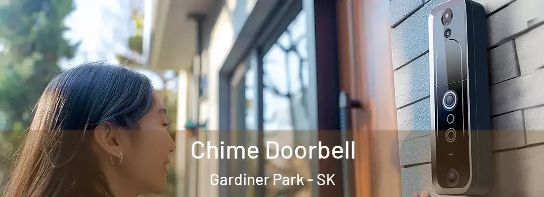  Chime Doorbell Gardiner Park - SK