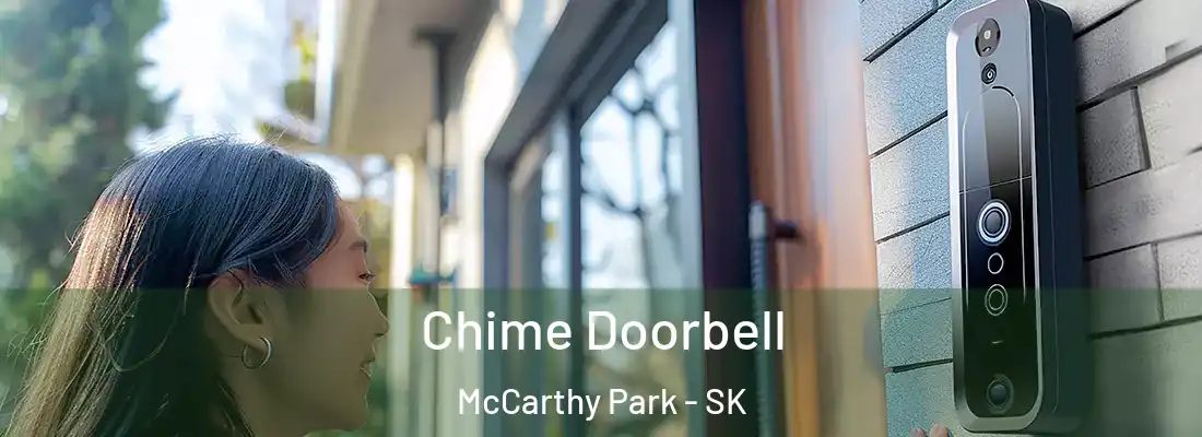  Chime Doorbell McCarthy Park - SK