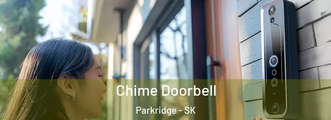  Chime Doorbell Parkridge - SK