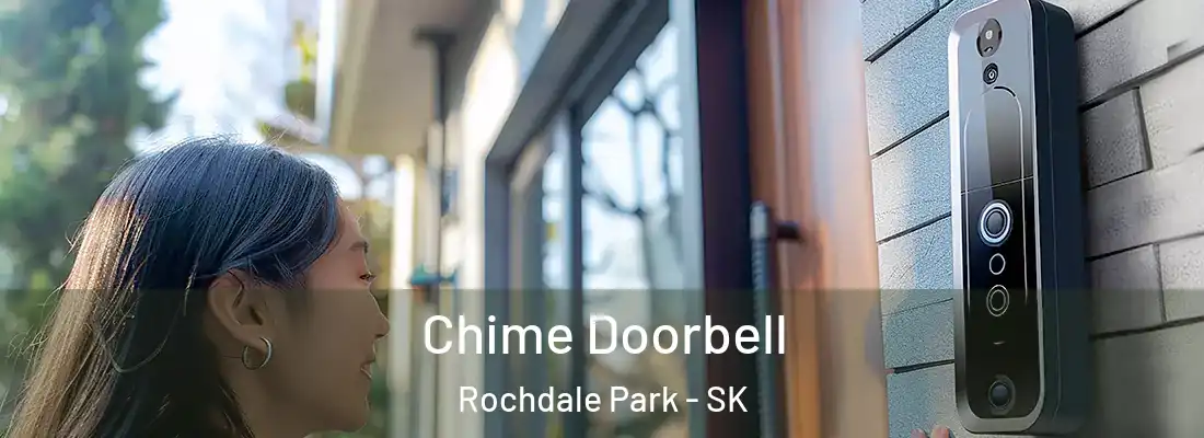  Chime Doorbell Rochdale Park - SK