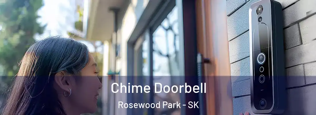  Chime Doorbell Rosewood Park - SK