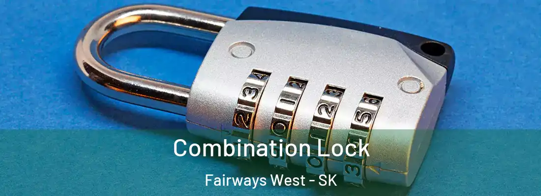 Combination Lock Fairways West - SK