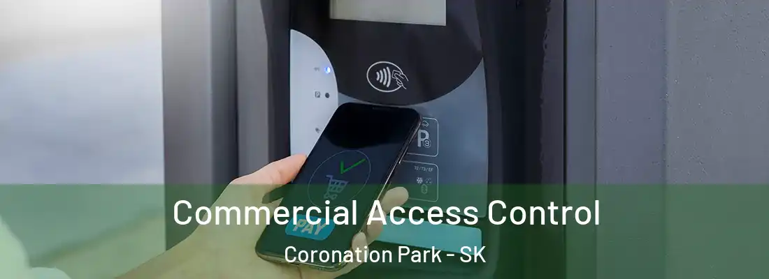  Commercial Access Control Coronation Park - SK